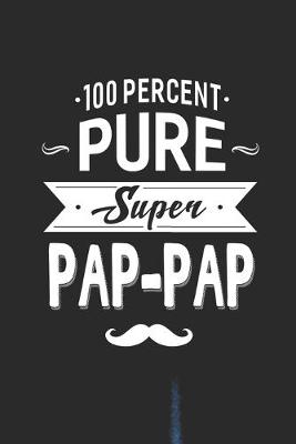 Book cover for 100 Percent Pure Super Pap-Pap