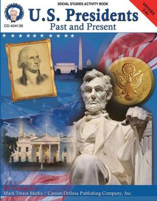 Book cover for U.S. Presidents: Past & Present, Grades 5 - 8