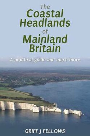 Cover of The Coastal Headlands of Mainland Britain