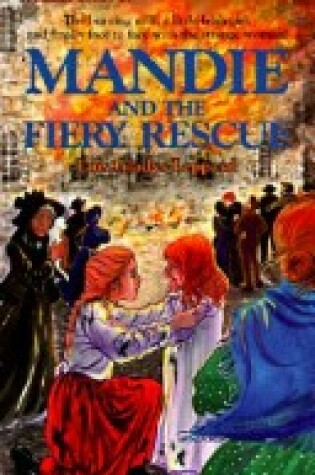 Cover of Mandie and the Fiery Rescue