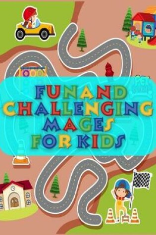 Cover of Fun And Challenging Mages For Kids