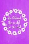 Book cover for Pastel Chalkboard Journal - She Believed She Could So She Did (Purple)