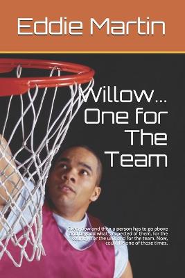 Cover of Willow... One for The Team