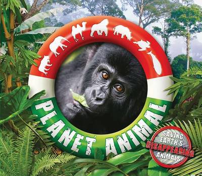 Book cover for Planet Animal: Saving Earths Disapperaing Animals