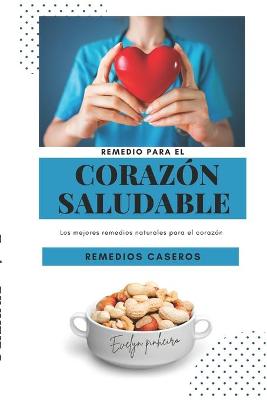 Cover of Remedio para el corazon saludable