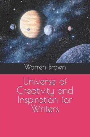 Cover of Universe of Creativity and Inspiration for Writers