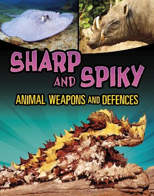 Book cover for Sharp and Spiky Animal Weapons and Defences