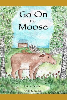 Book cover for Go On the Moose