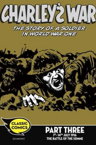 Cover of Charley's War Comic Part Three: 1st-14th July 1916 The Battle of the Somme