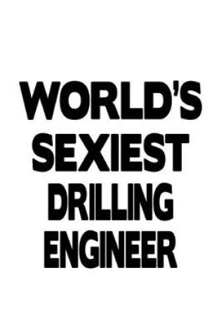 Cover of World's Sexiest Drilling Engineer