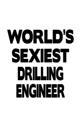 Book cover for World's Sexiest Drilling Engineer