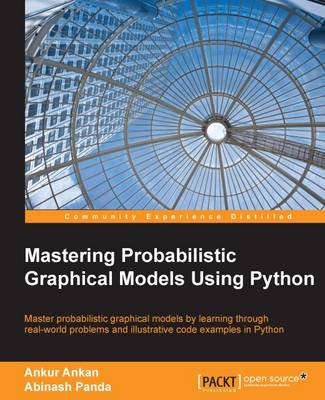 Book cover for Mastering Probabilistic Graphical Models Using Python