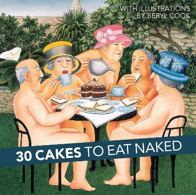 Book cover for 30 Cakes to Eat Naked