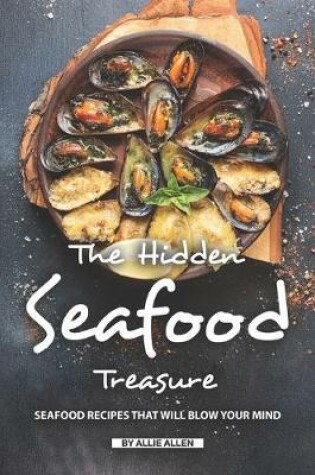 Cover of The Hidden Seafood Treasure