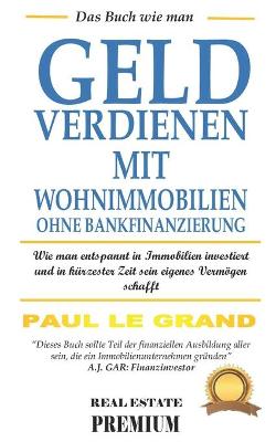 Book cover for Das Buch wie man geld verdienen mit wohnimmobilien ohne Bankfinanzierung