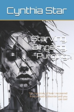 Cover of Starving, Bingeing, Purging