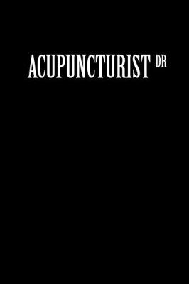 Book cover for Acupuncturist Dr