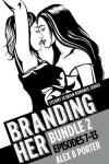 Book cover for Branding Her B2, Episodes 7-13