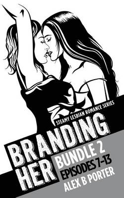 Book cover for Branding Her B2, Episodes 7-13