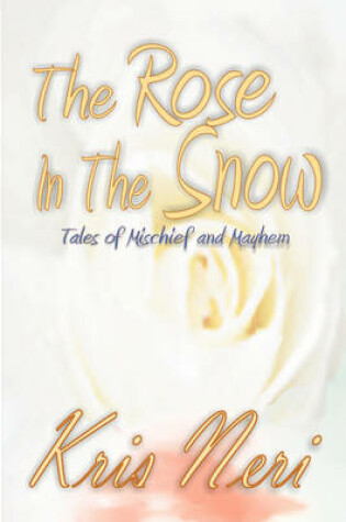 Cover of The Rose In The Snow