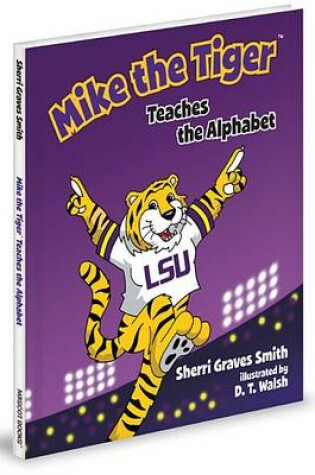 Cover of Mike the Tiger Teaches the Alphabet
