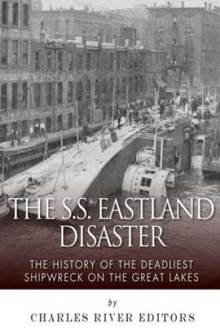 Cover of The SS Eastland Disaster