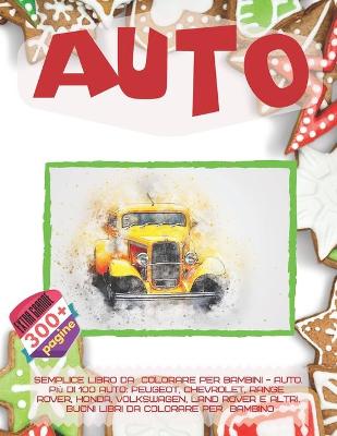 Book cover for Semplice libro da colorare per bambini - Auto. Piu di 100 auto