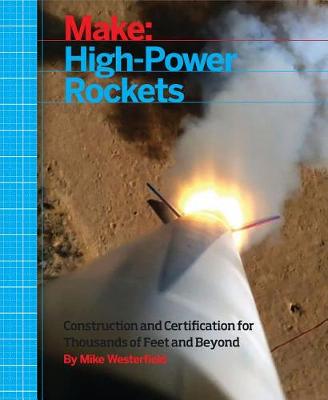 Cover of Make: High-Power Rockets