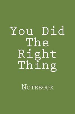 Book cover for You Did The Right Thing