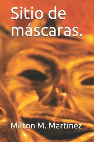 Cover of Sitio de máscaras.