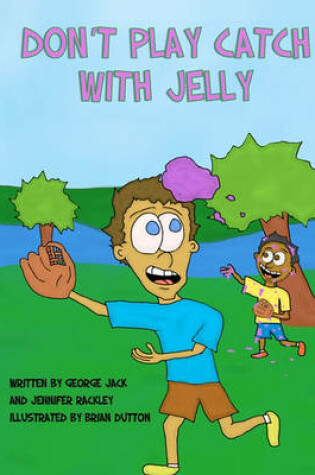 Cover of Don't Play Catch with Jelly