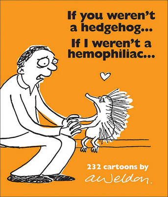 Book cover for If You Weren't a Hedgehog...If I Weren't a Hemophiliac