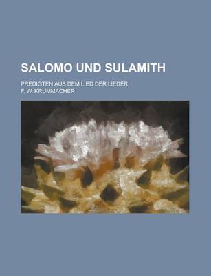 Book cover for Salomo Und Sulamith; Predigten Aus Dem Lied Der Lieder