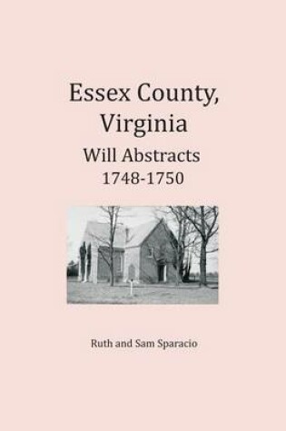 Cover of Essex County, Virginia Will Abstracts 1748-1750