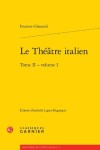 Book cover for Le Theatre Italien. Tome II - Volume I