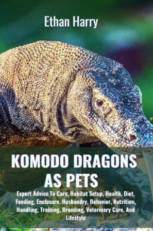 Cover of Komodo Dragons as Pets