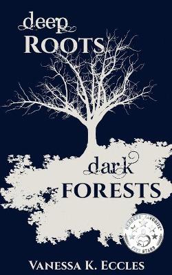 Book cover for Deep Roots, Dark Forests