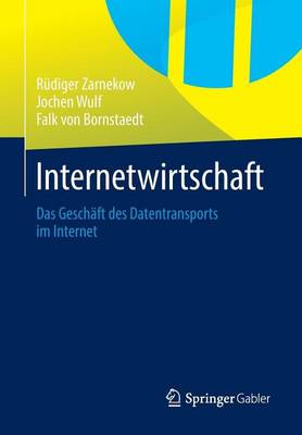 Book cover for Internetwirtschaft: Das Geschaft Des Datentransports Im Internet