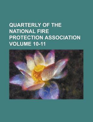 Book cover for Quarterly of the National Fire Protection Association Volume 10-11