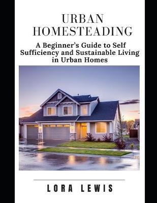 Book cover for Urban Homesteading