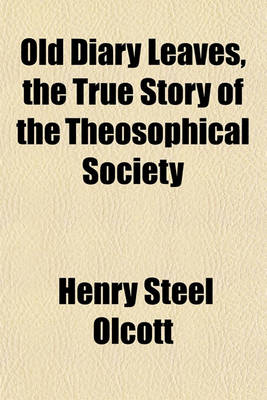 Book cover for Old Diary Leaves, the True Story of the Theosophical Society