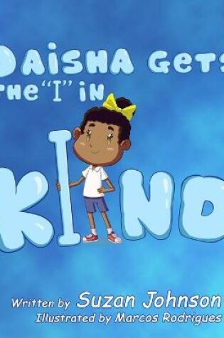 Cover of Daisha Gets the "I" in KIND