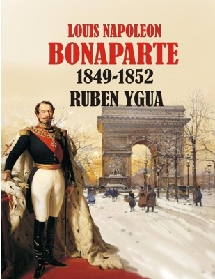 Book cover for Louis Napoleon Bonaparte