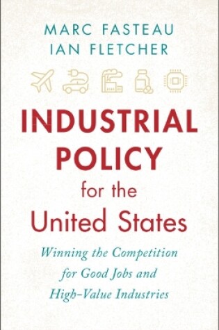 Cover of Industrial Policy for the United States