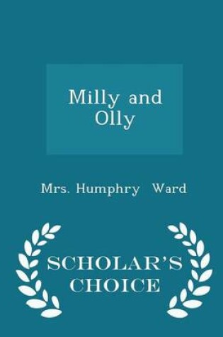 Cover of Milly and Olly - Scholar's Choice Edition