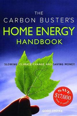 Book cover for Carbon Buster's Home Energy Handbook, The: Slowing Climate Change and Saving Money