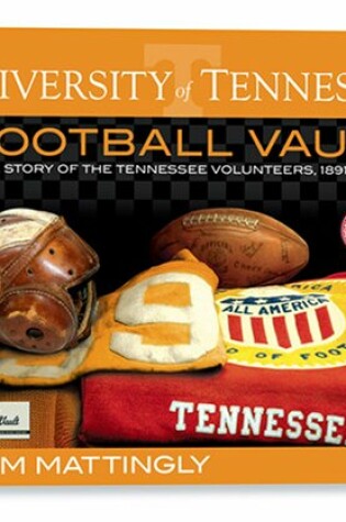 Cover of The University of Tennessee Football Vault