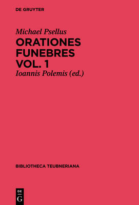 Cover of Michael Psellus: Orationes Funebres. Volumen 1