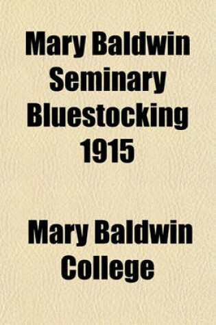 Cover of Mary Baldwin Seminary Bluestocking 1915