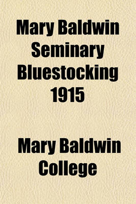 Book cover for Mary Baldwin Seminary Bluestocking 1915